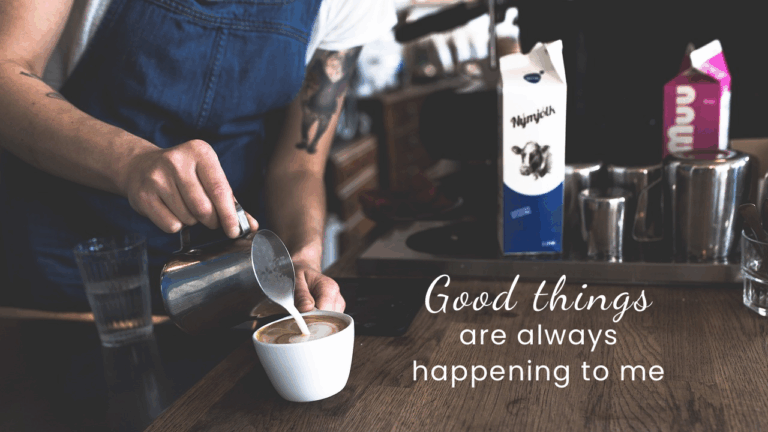Good things are always happening to me